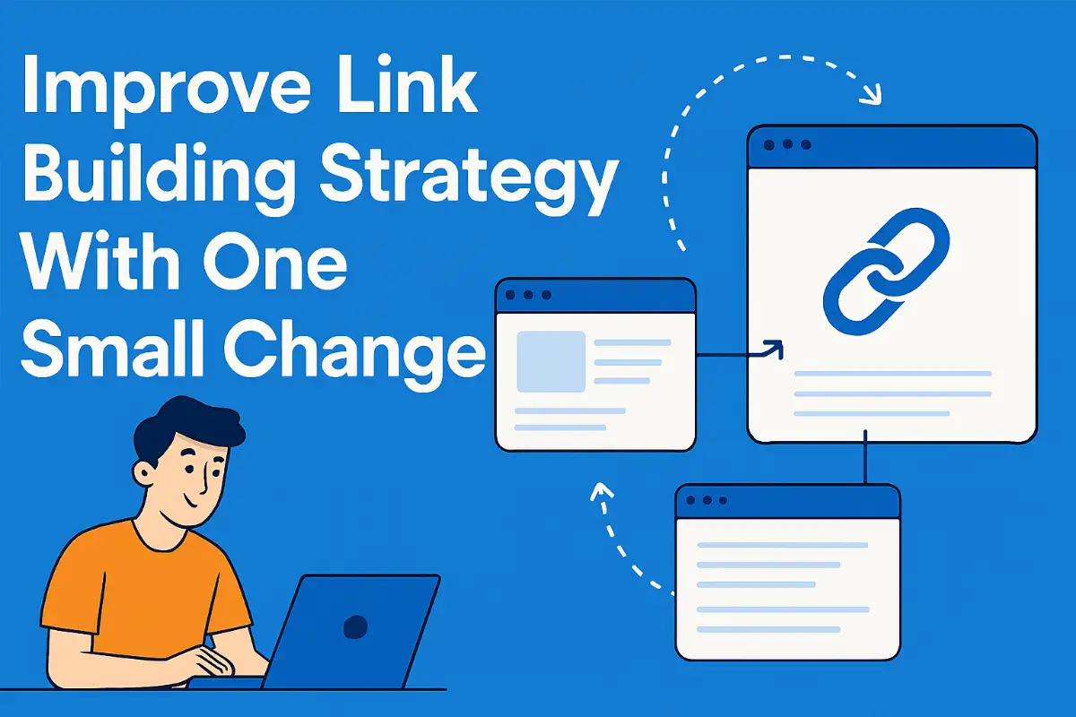 Improve Link Building Strategy With One Small Change